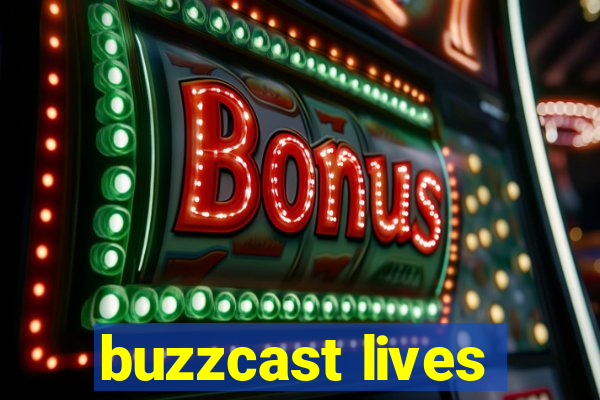 buzzcast lives